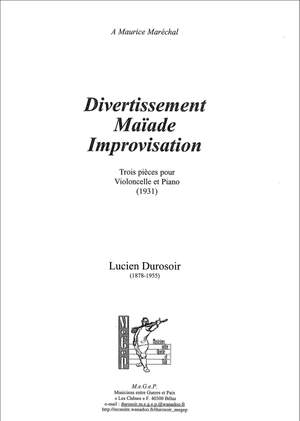 Durosoir, Lucien: Divertissement, Maïade, Improvisation, trois pièces pour violoncelle et piano