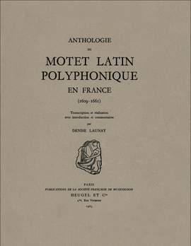 Anthologie du motet latin polyphonique en France (1609-1661)