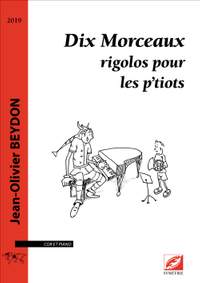 Beydon, Jean-Olivier: Dix Morceaux rigolos pour les p’tiots