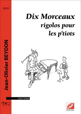 Beydon, Jean-Olivier: Dix Morceaux rigolos pour les p’tiots
