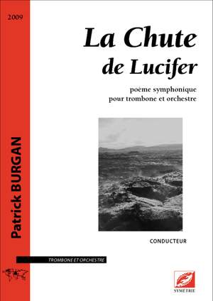 Burgan, Patrick: La Chute de Lucifer, poème symphonique pour trombone et orchestre