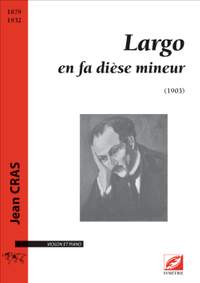 Cras, Jean: Largo en fa dièse mineur