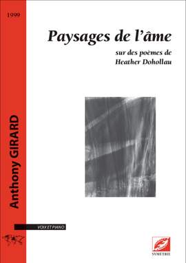 Girard, Anthony: Paysages de l’âme, sur des poèmes d’Heather Dohollau