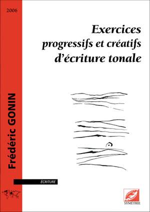 Gonin, Frédéric: Exercices progressifs et créatifs d’écriture tonale