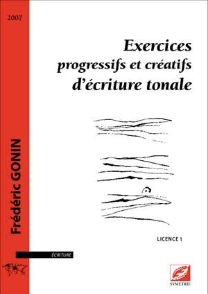 Gonin, Frédéric: Exercices progressifs et créatifs d’écriture tonale – Licence 1