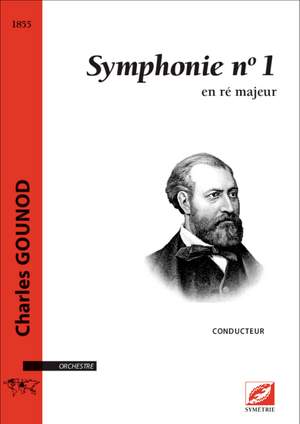 Gounod, Charles: Symphonie no 1, en ré majeur