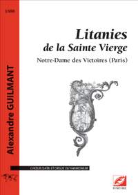 Guilmant, Alexandre: Litanies de la Sainte Vierge. Notre-Dame des Victoires (Paris)