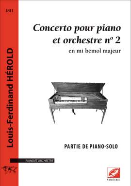 Hérold, LouisFerdinand: Concerto pour piano et orchestre n°2, en mi bémol majeur