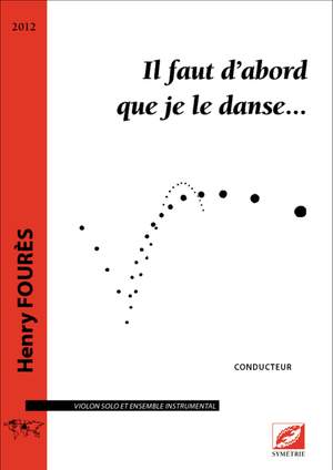 Fourès, Henry: Il faut d’abord que je le danse…