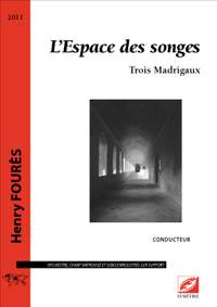 Fourès, Henry: L’Espace des songes. Trois Madrigaux