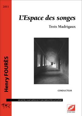 Fourès, Henry: L’Espace des songes. Trois Madrigaux