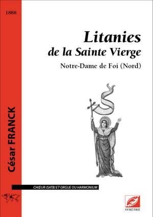 Franck, César: Litanies de la Sainte Vierge. Notre-Dame de Foi (Nord)