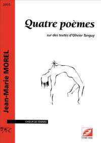 Morel, Jean-Marie: Quatre poèmes, sur des textes d’Olivier Tanguy