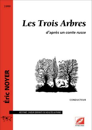 Noyer, Éric: Les Trois Arbres, d’après un conte russe