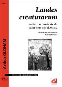 Oldham, Arthur: Laudes creaturarum, cantate sur un texte de saint François d’Assise
