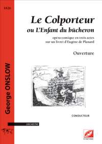 Onslow, George: Ouverture du Colporteur ou L’Enfant du bûcheron, opéra-comique en trois actes