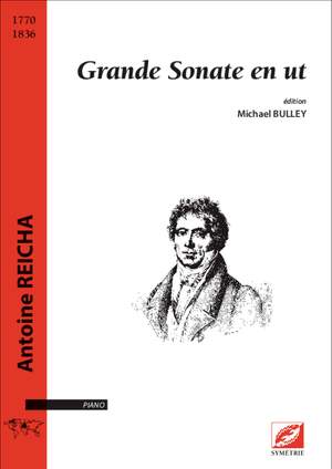 Reicha, Antoine: Grande Sonate en ut