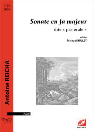 Reicha, Antoine: Sonate en fa majeur, dite « pastorale »
