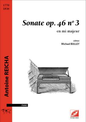 Reicha, Antoine: Sonate en mi majeur op. 46, n° 3