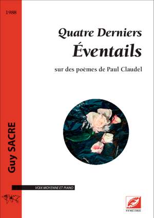 Sacre, Guy: Quatre Derniers Éventails, sur des poèmes de Paul Claudel