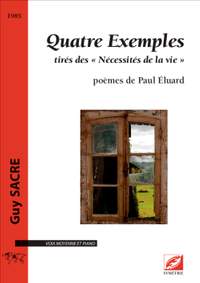 Sacre, Guy: Quatre Exemples tirés des « Nécessités de la vie », poèmes de Paul Éluard