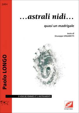 Longo, Paolo: …astrali nidi…, quasi un madrigale