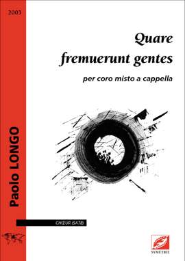 Longo, Paolo: Quare fremuerunt gentes, per coro misto a cappella