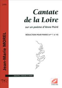 Morel, Jean-Marie: Cantate de la Loire, sur un poème d’Anne Poiré