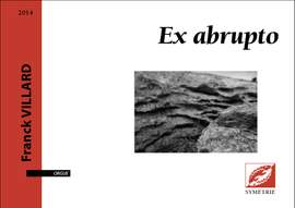 Villard, Franck: Ex abrupto