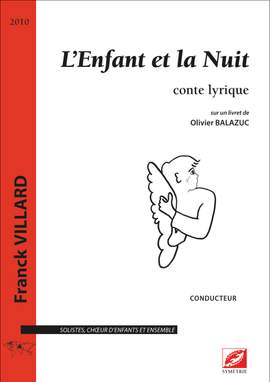 Villard, Franck: L’Enfant et la Nuit, conte lyrique