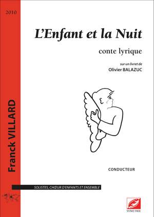 Villard, Franck: L’Enfant et la Nuit, conte lyrique