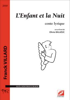 Villard, Franck: L’Enfant et la Nuit, conte lyrique