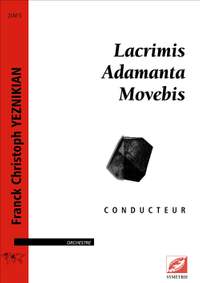 Yeznikian, Franck Christoph: Lacrimis Adamanta Movebis