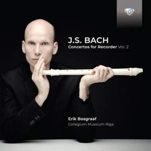J.S. Bach: Concertos For Recorder, Vol. 2