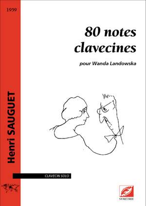 Sauguet, Henri: 80 notes clavecines, pour Wanda Landowska