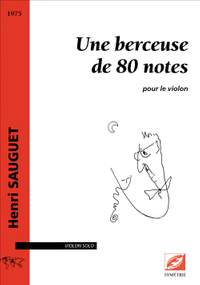 Sauguet, Henri: Une berceuse de 80 notes, pour le violon