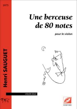 Sauguet, Henri: Une berceuse de 80 notes, pour le violon