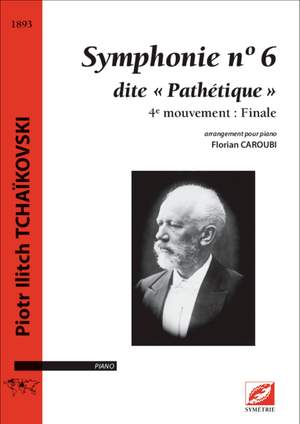 Tchaikovsky, Piotr Ilyich: Symphonie nº 6 dite « Pathétique », 4e mouvement : Finale