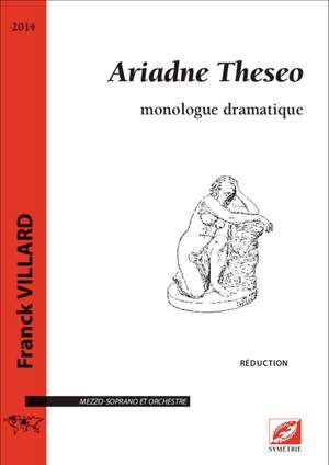 Villard, Franck: Ariadne Theseo, monologue dramatique