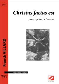 Villard, Franck: Christus factus est, motet pour la Passion