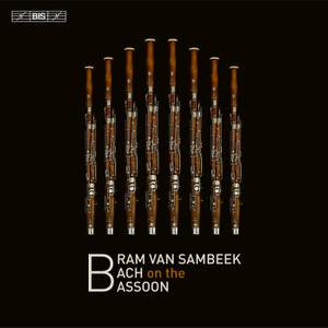 Bram van Sambeek Plays Bach on the Bassoon