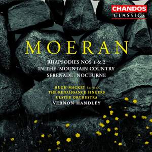 Moeran: In the Mountain Country, Rhapsodies Nos. 1 and 2, Nocturne & Serenade in G Major