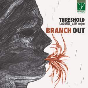 Threshold Savoretti_Mina Project - Branch Out