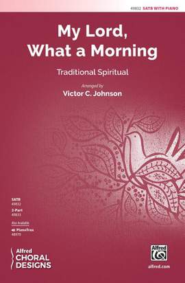 Johnson, Victor C: My Lord What A Morning SATB