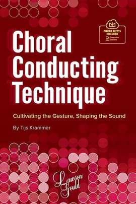 Krammer, Tijs: Choral Conducting Technique