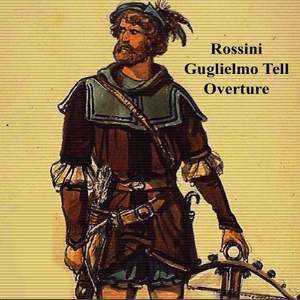 Rossini: Gugliemo Tell Overture