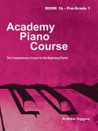 Higgins, Andrew: Academy Piano Course Book 1b (Pre-Gr.1)
