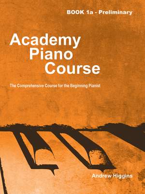 Higgins, Andrew: Academy Piano Course Book 1a (Prelim)