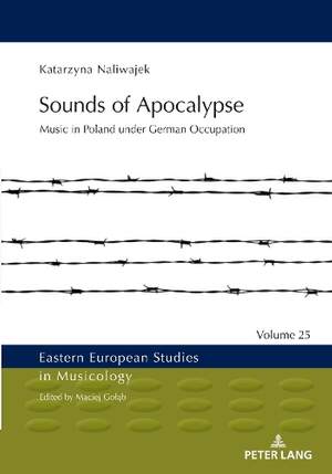 Sounds of Apocalypse: Music in Poland under German Occupation