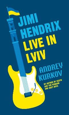Jimi Hendrix Live in Lviv: Longlisted for the International Booker Prize 2023